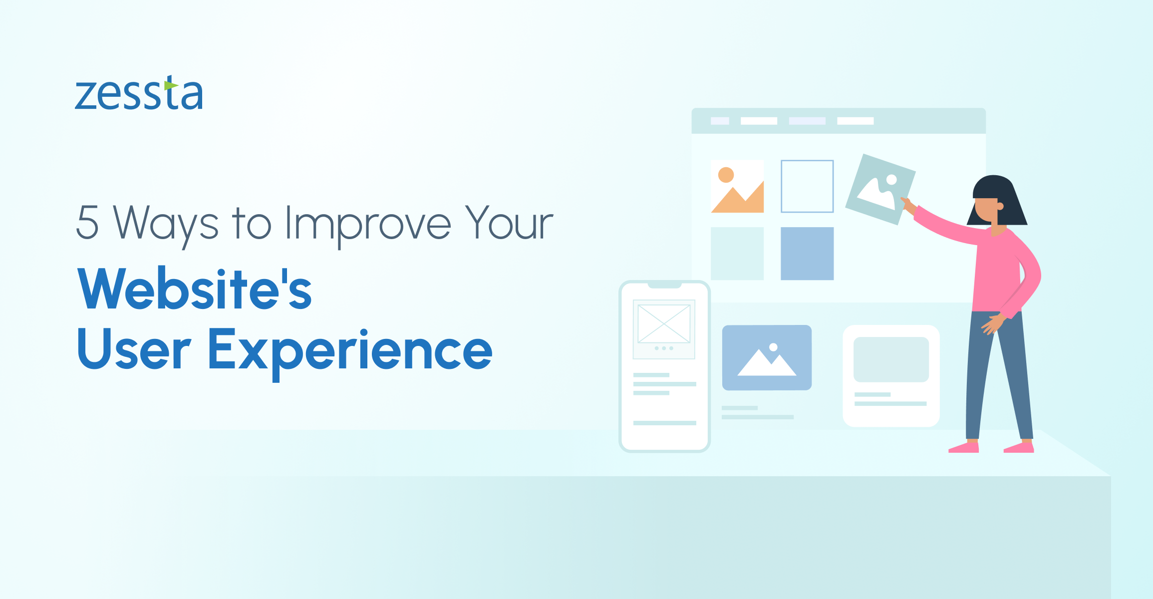 5 Ways To Improve Your Website's User Experience - Zessta Software ...