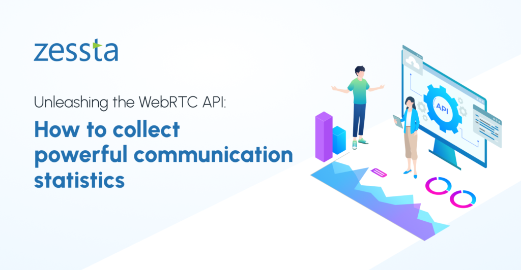 WebRTC API: How to collect powerful communication statistics