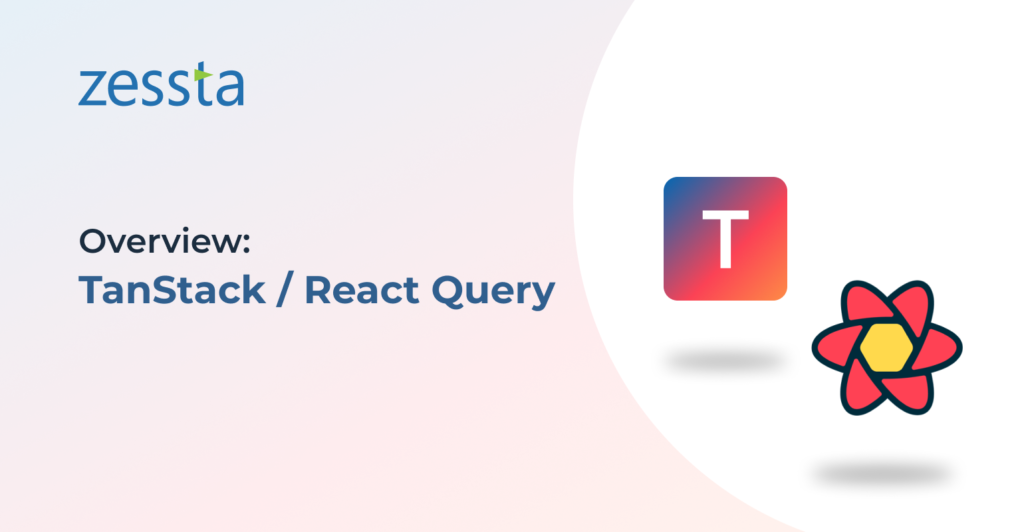 Overview: TanStack / React Query